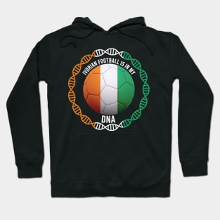 Ivorian Football Is In My DNA - Gift for Ivorian With Roots From Ivory Coast Hoodie